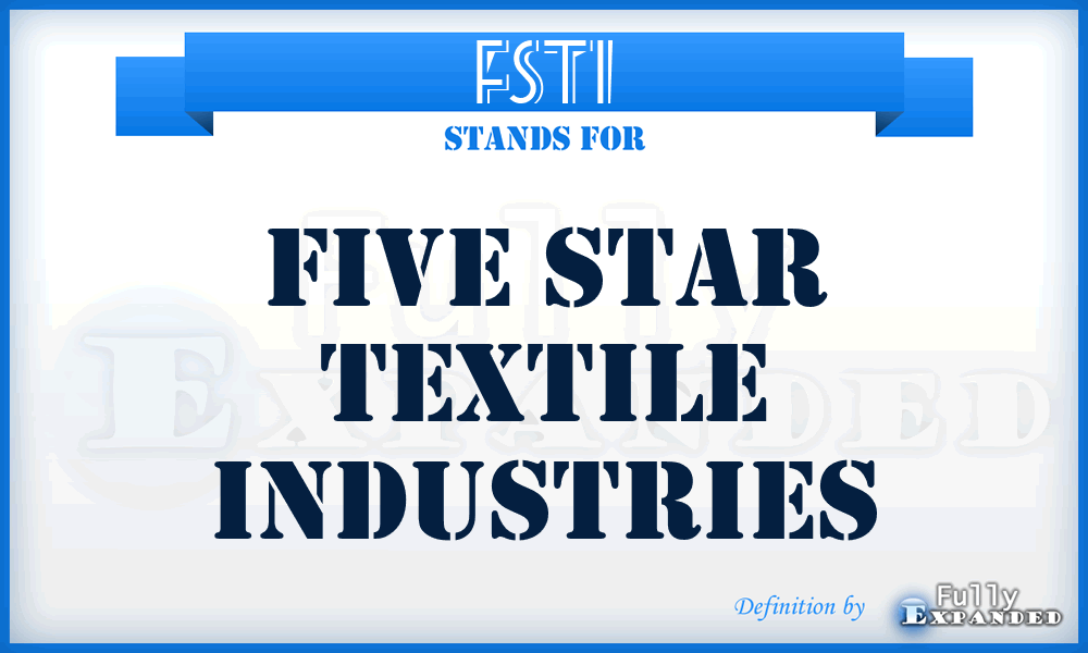 FSTI - Five Star Textile Industries