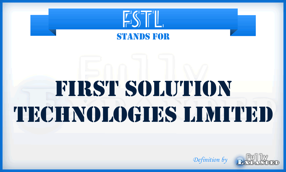 FSTL - First Solution Technologies Limited