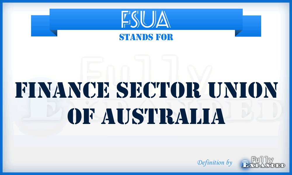 FSUA - Finance Sector Union of Australia