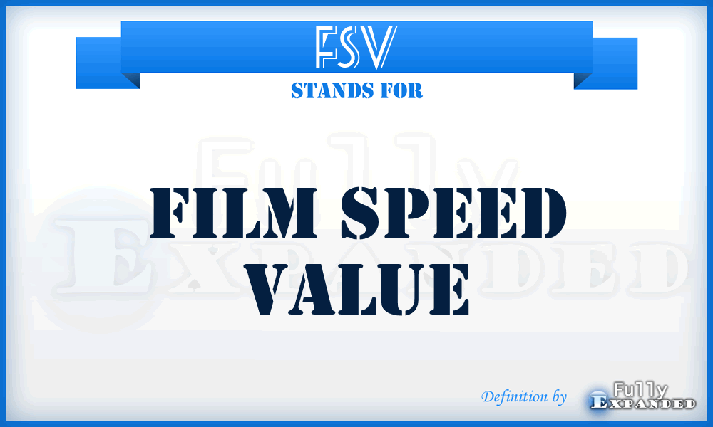 FSV - Film Speed Value