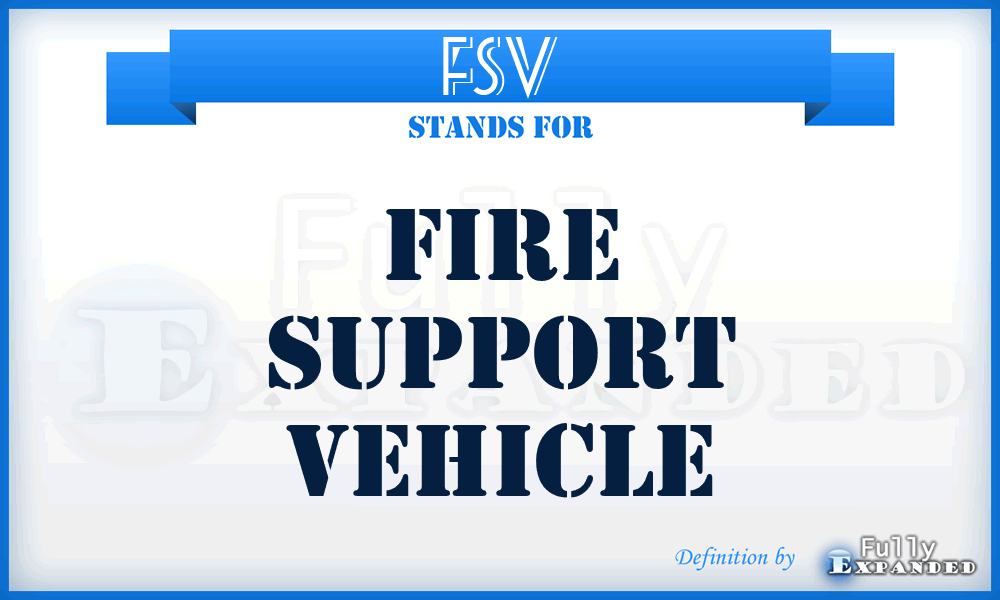 FSV - Fire Support Vehicle