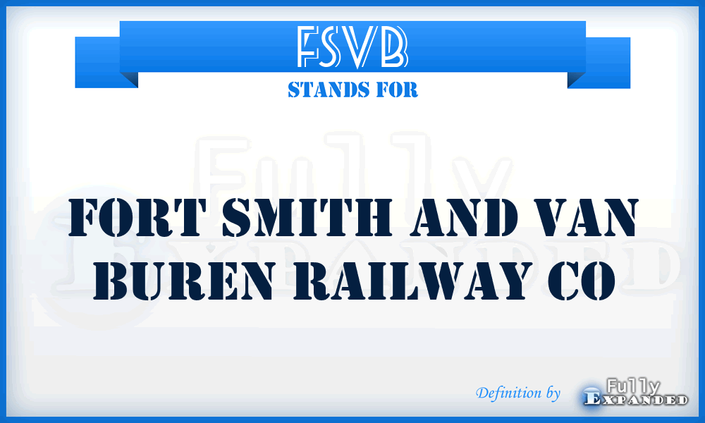 FSVB - Fort Smith and Van Buren Railway Co