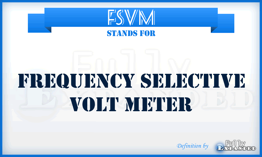 FSVM - Frequency Selective Volt Meter