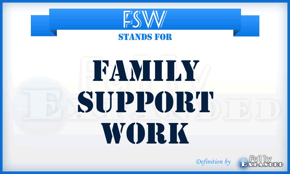 FSW - Family Support Work