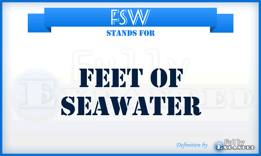 FSW - feet of seawater