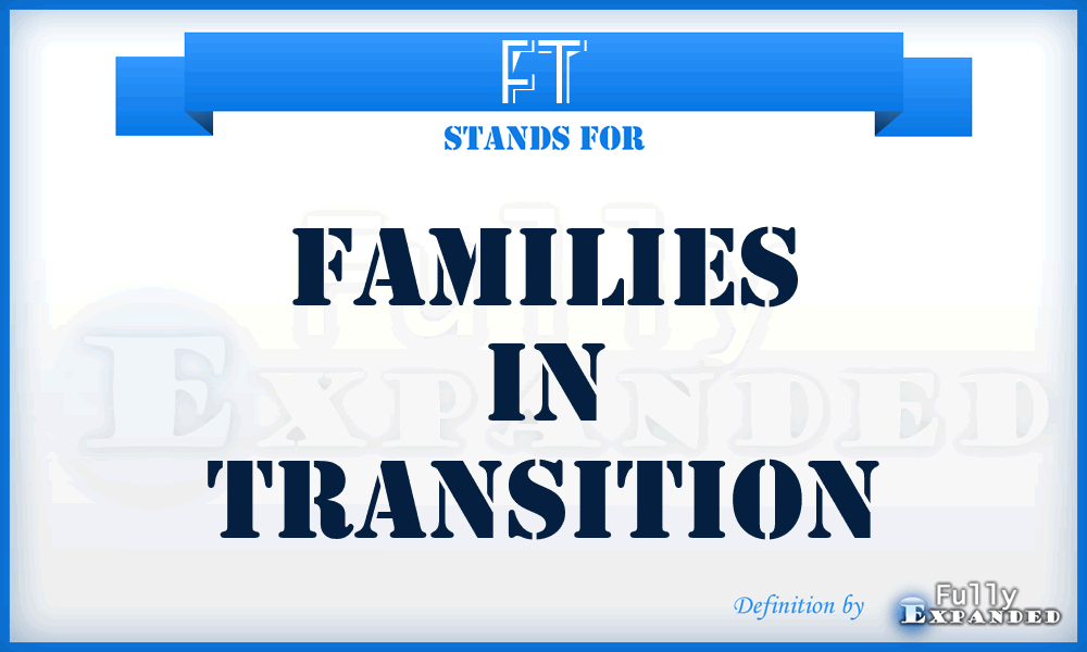 FT - Families in Transition