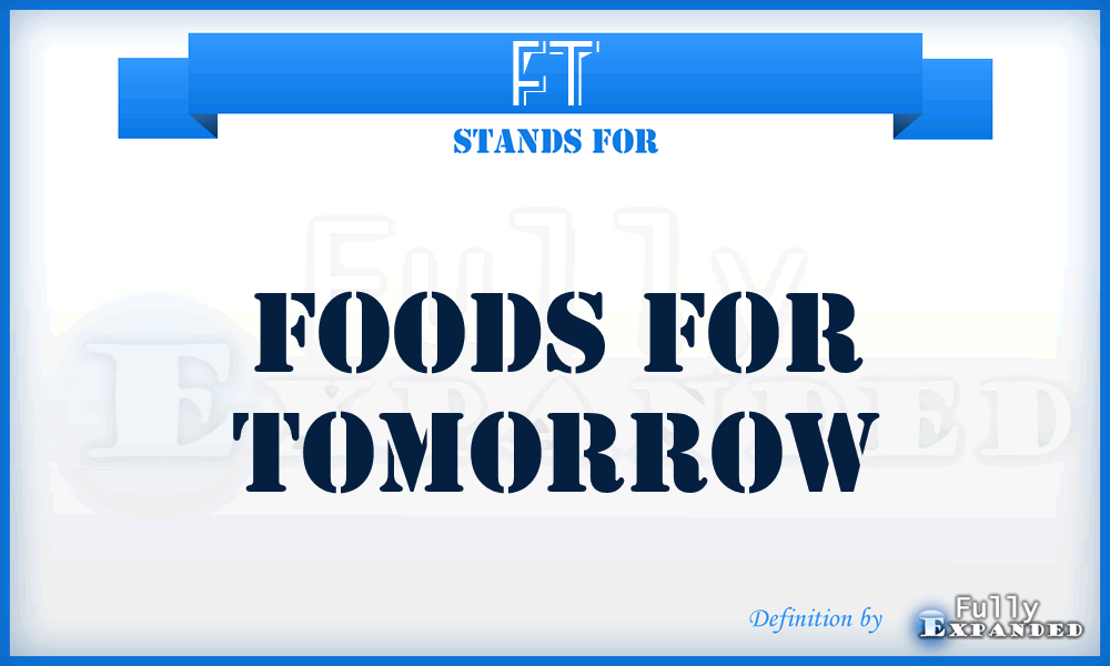 FT - Foods for Tomorrow