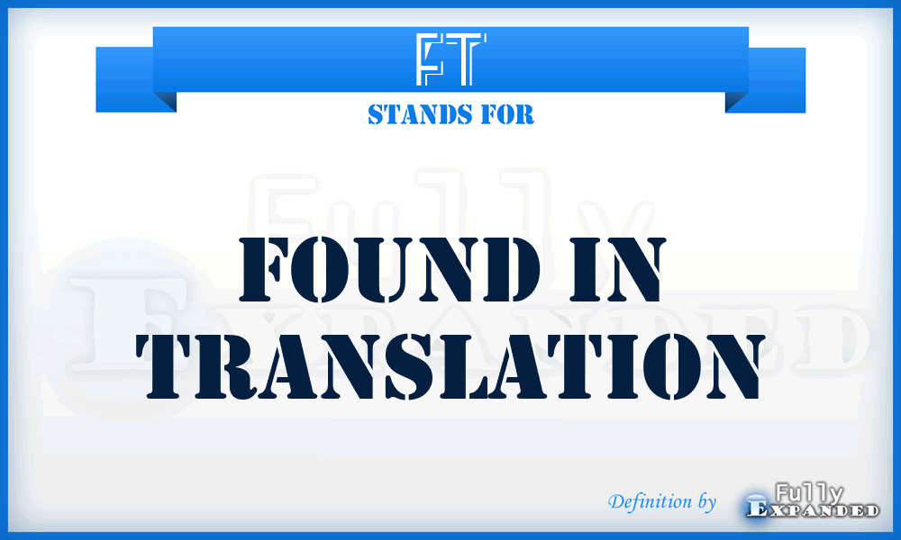 FT - Found in Translation