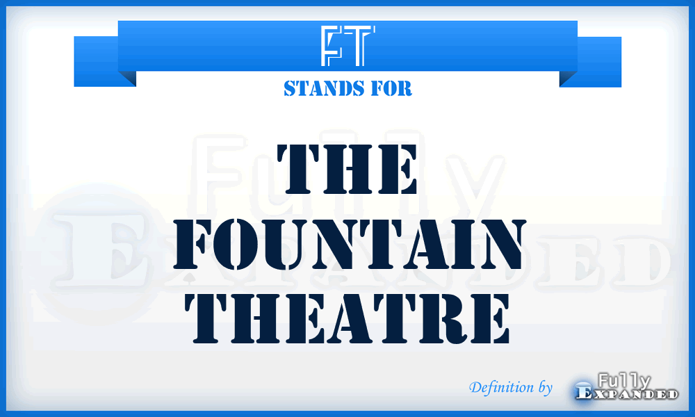 FT - The Fountain Theatre