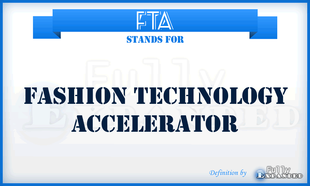 FTA - Fashion Technology Accelerator