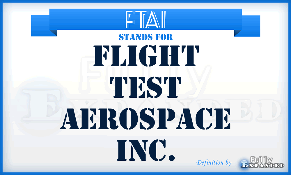 FTAI - Flight Test Aerospace Inc.