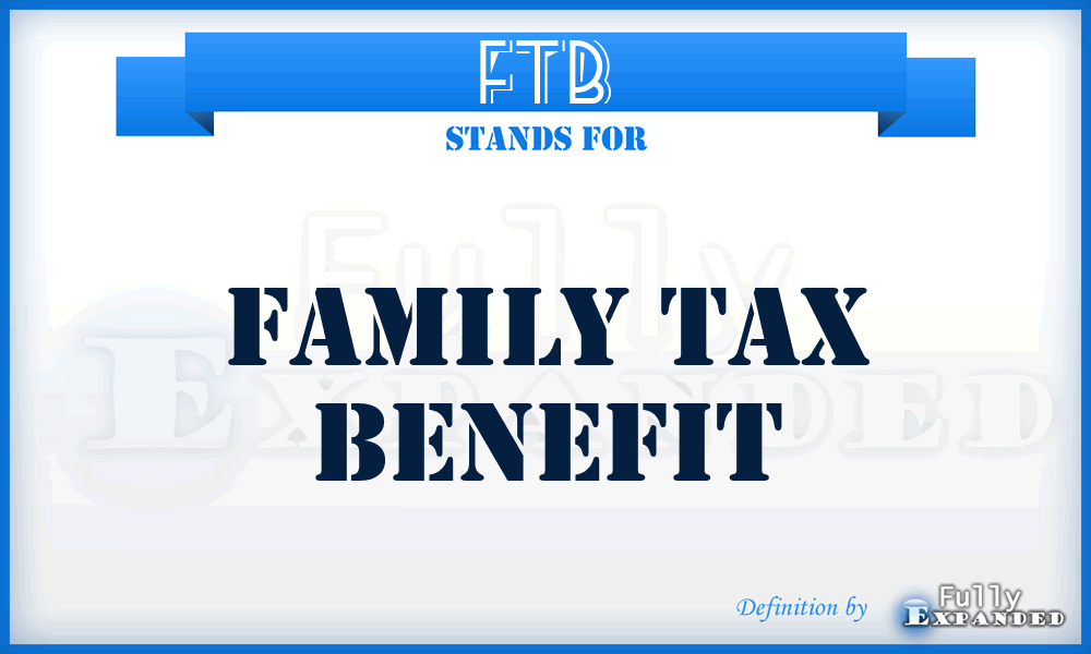 FTB - Family Tax Benefit
