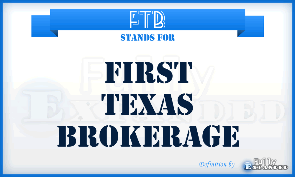 FTB - First Texas Brokerage