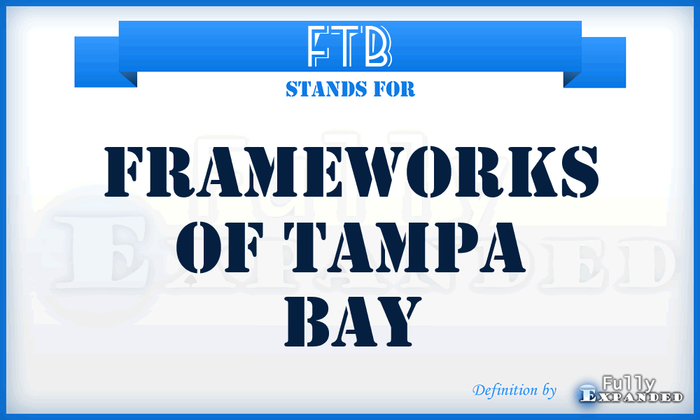 FTB - Frameworks of Tampa Bay