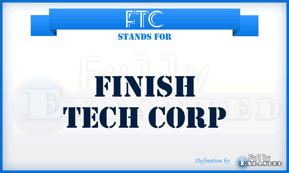 FTC - Finish Tech Corp