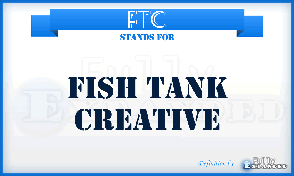 FTC - Fish Tank Creative