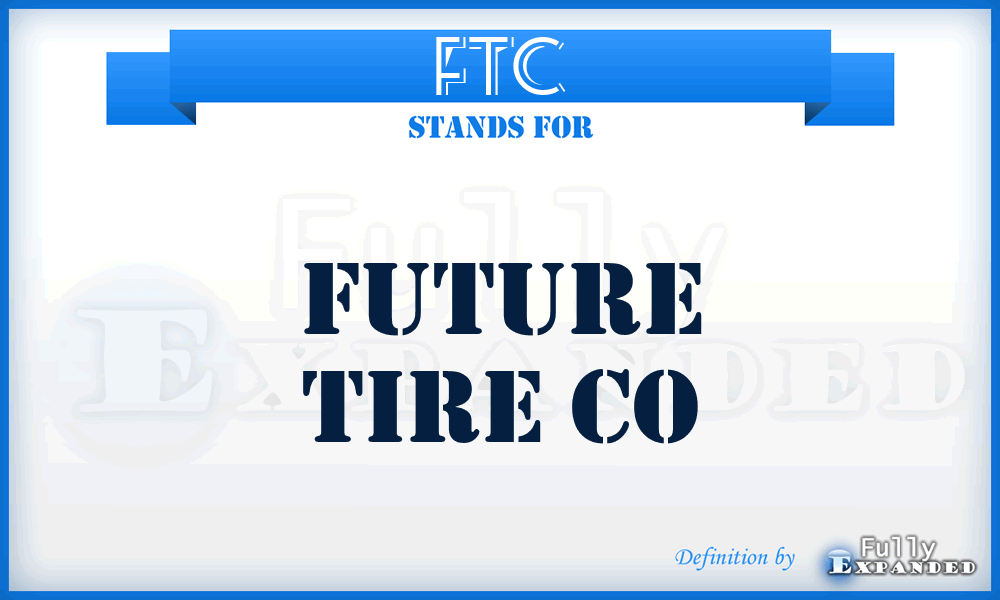 FTC - Future Tire Co