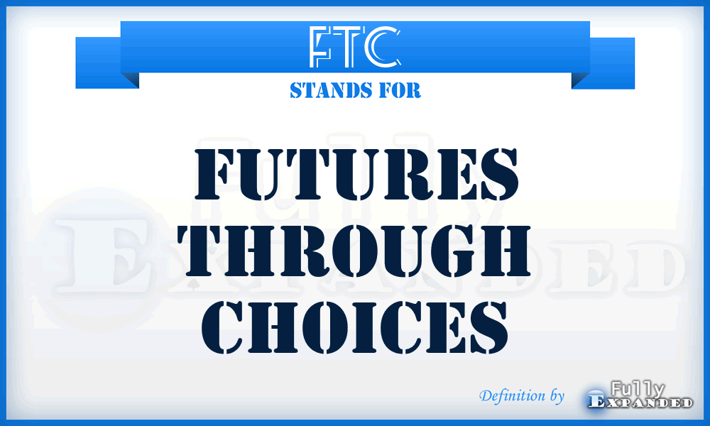 FTC - Futures Through Choices