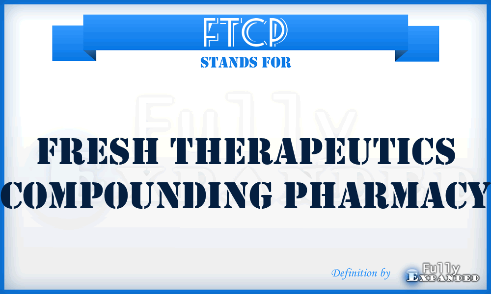 FTCP - Fresh Therapeutics Compounding Pharmacy