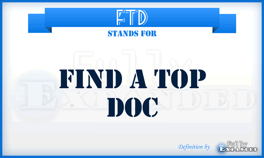 FTD - Find a Top Doc