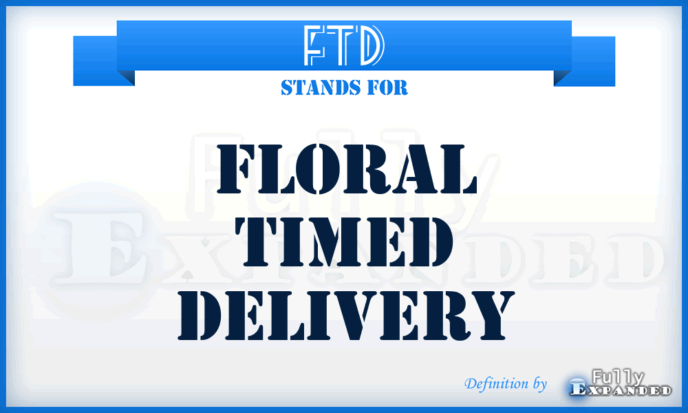 FTD - Floral Timed Delivery