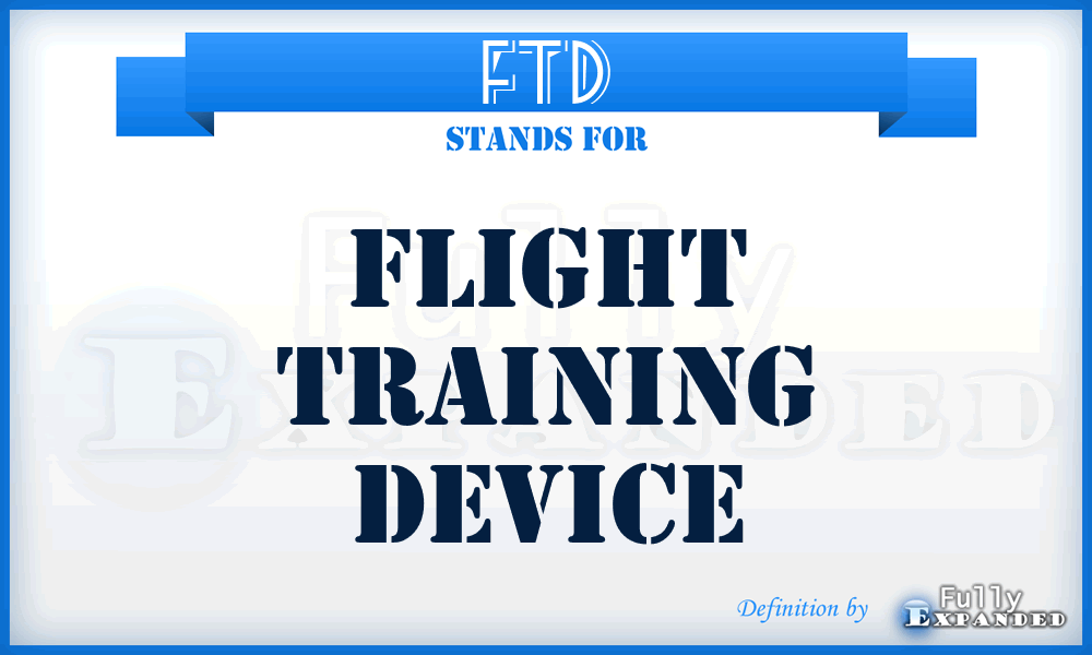 FTD - Flight Training Device