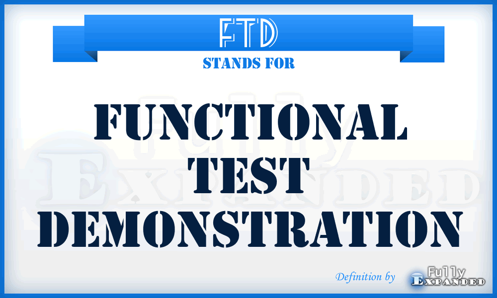 FTD - functional test demonstration