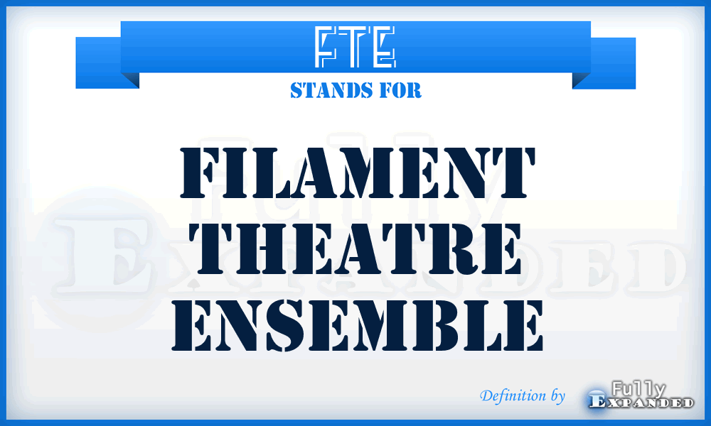 FTE - Filament Theatre Ensemble