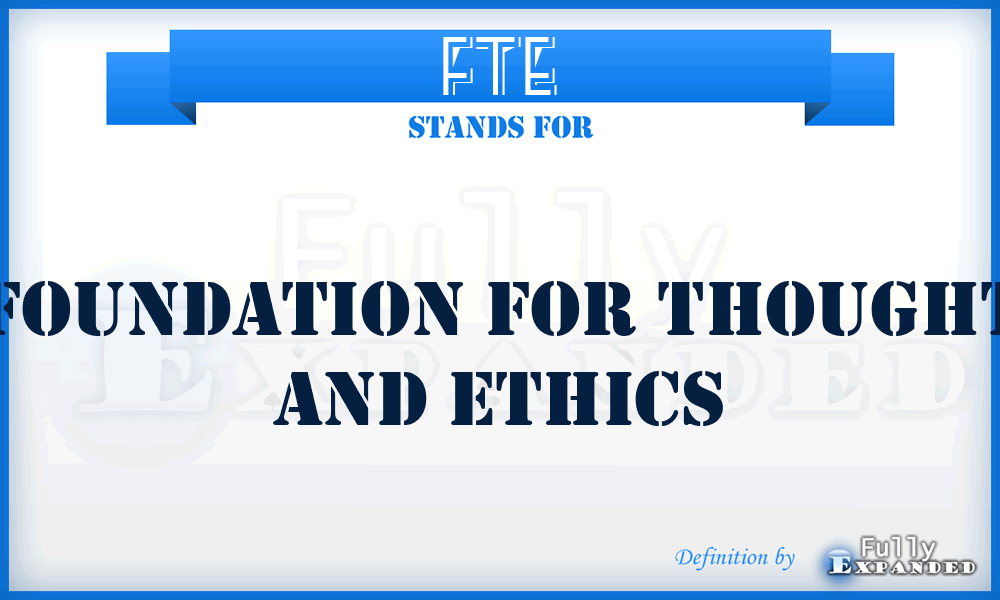 FTE - Foundation for Thought and Ethics