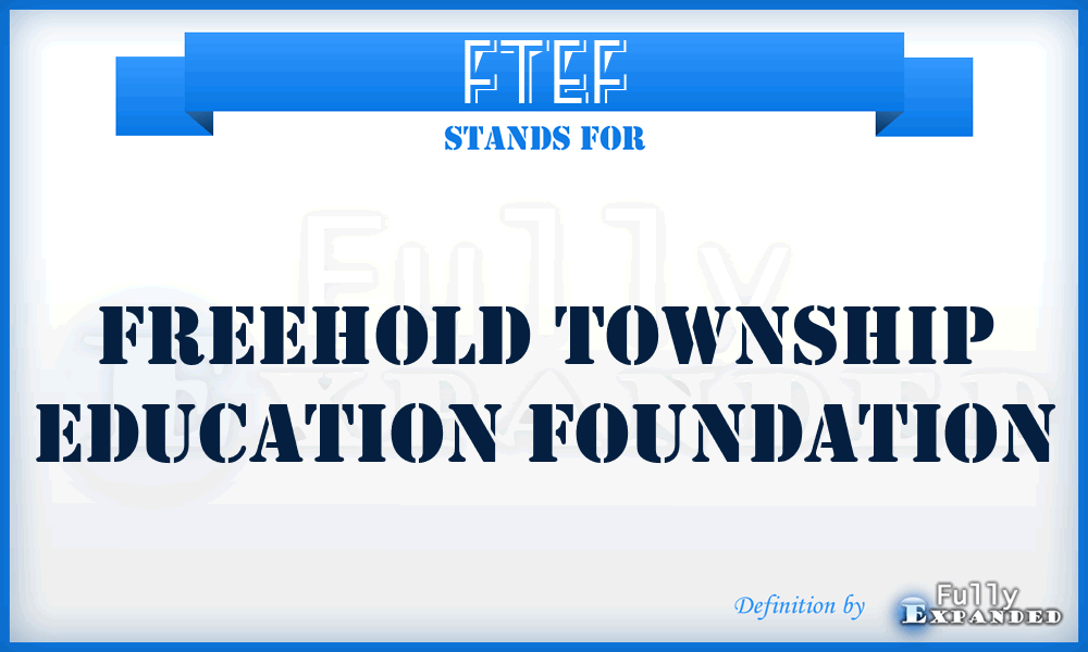FTEF - Freehold Township Education Foundation