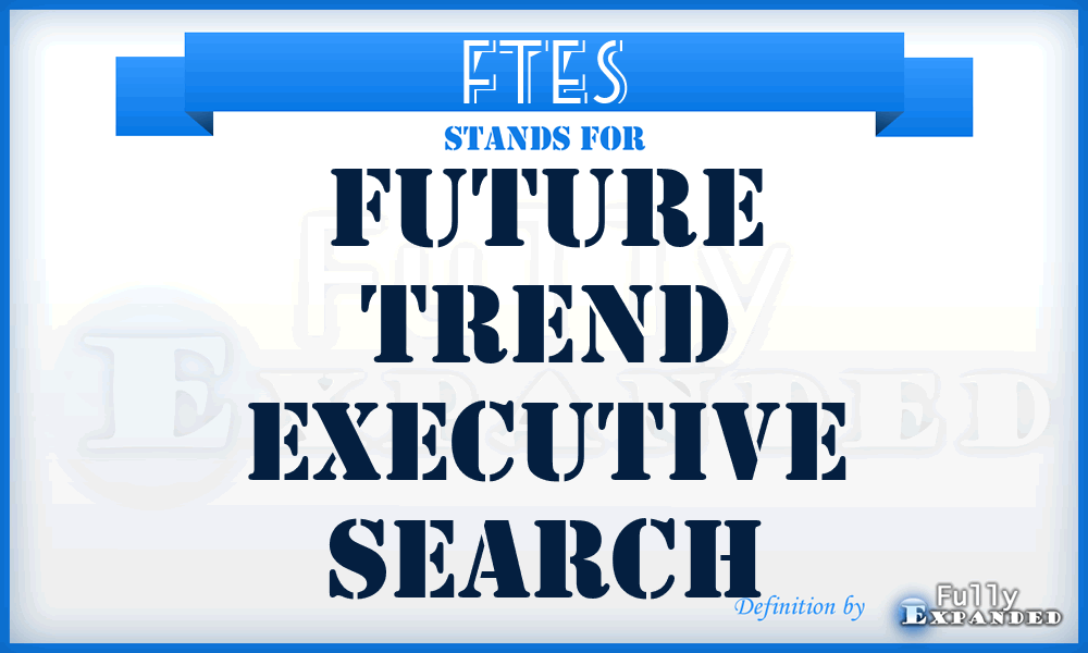 FTES - Future Trend Executive Search