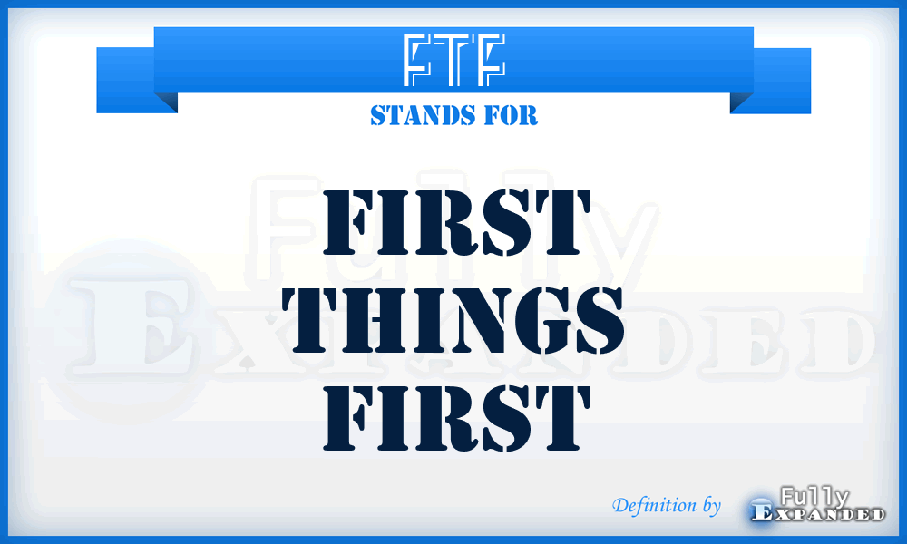 FTF - First Things First