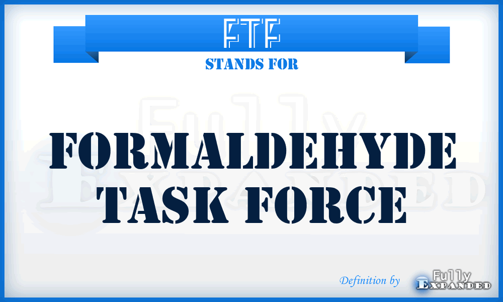 FTF - Formaldehyde Task Force