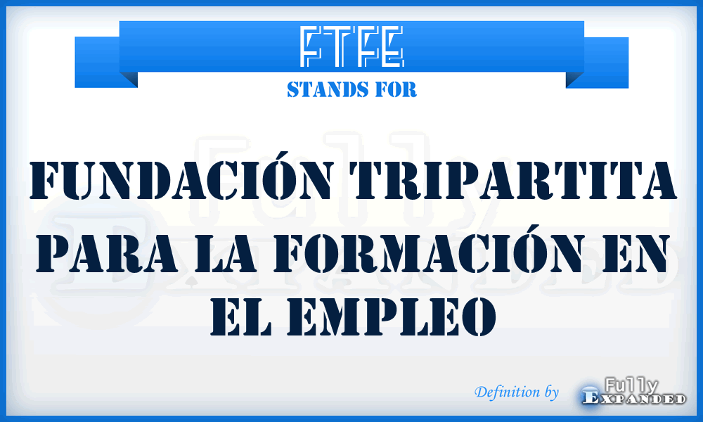 FTFE - Fundación Tripartita para la Formación en el Empleo