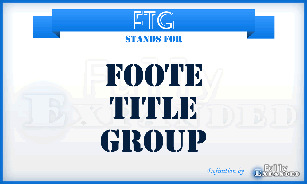 FTG - Foote Title Group