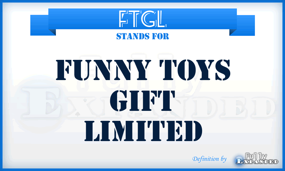 FTGL - Funny Toys Gift Limited