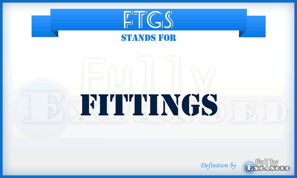 FTGS - Fittings
