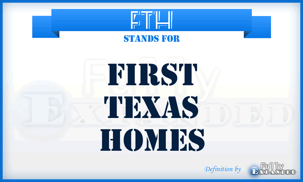 FTH - First Texas Homes