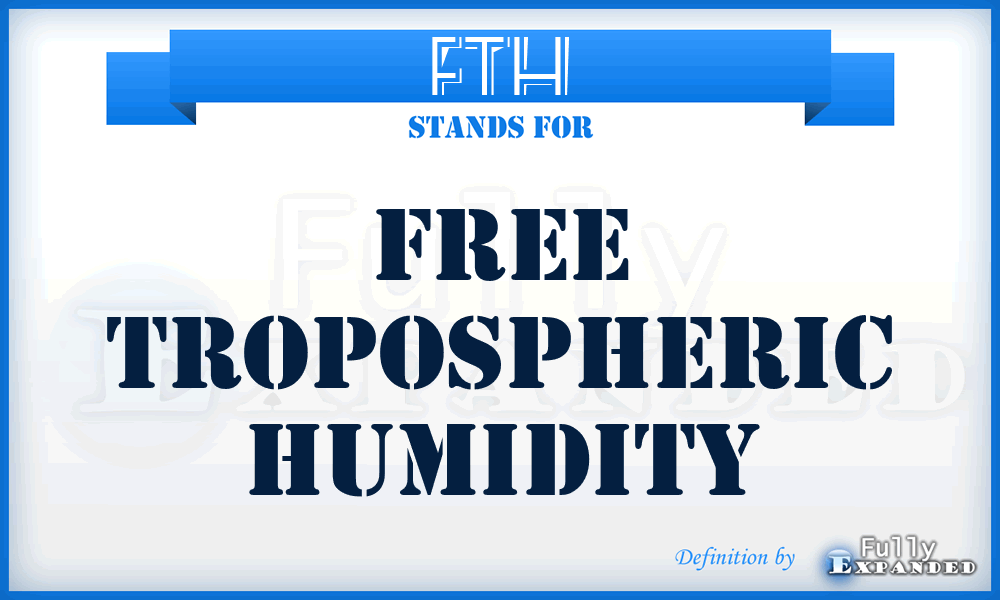 FTH - Free Tropospheric Humidity