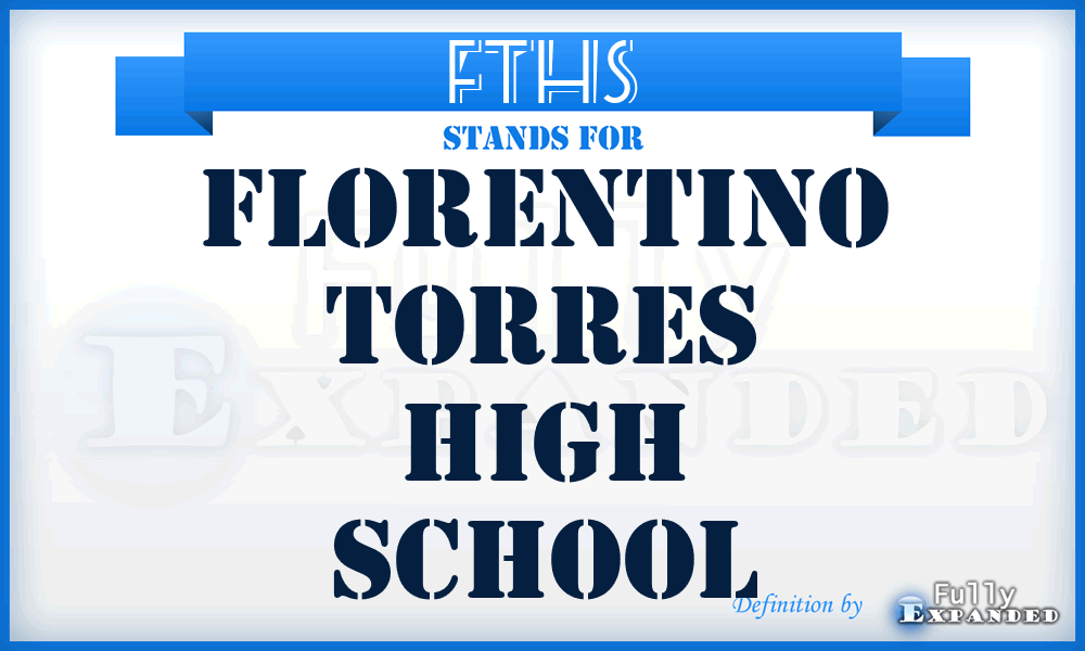 FTHS - Florentino Torres High School