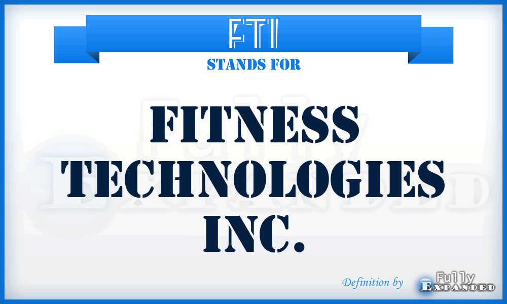 FTI - Fitness Technologies Inc.