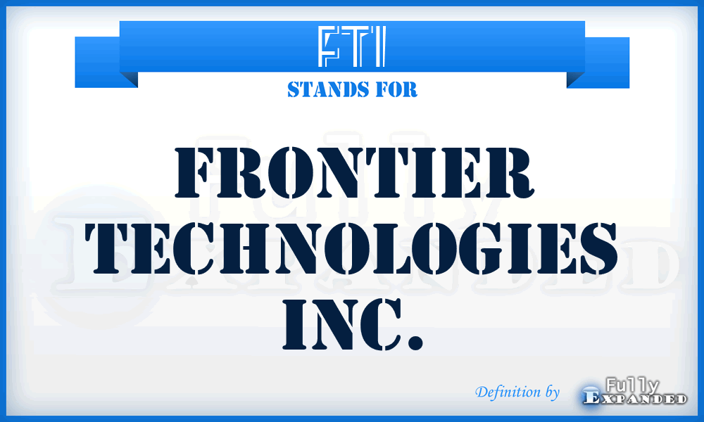FTI - Frontier Technologies Inc.