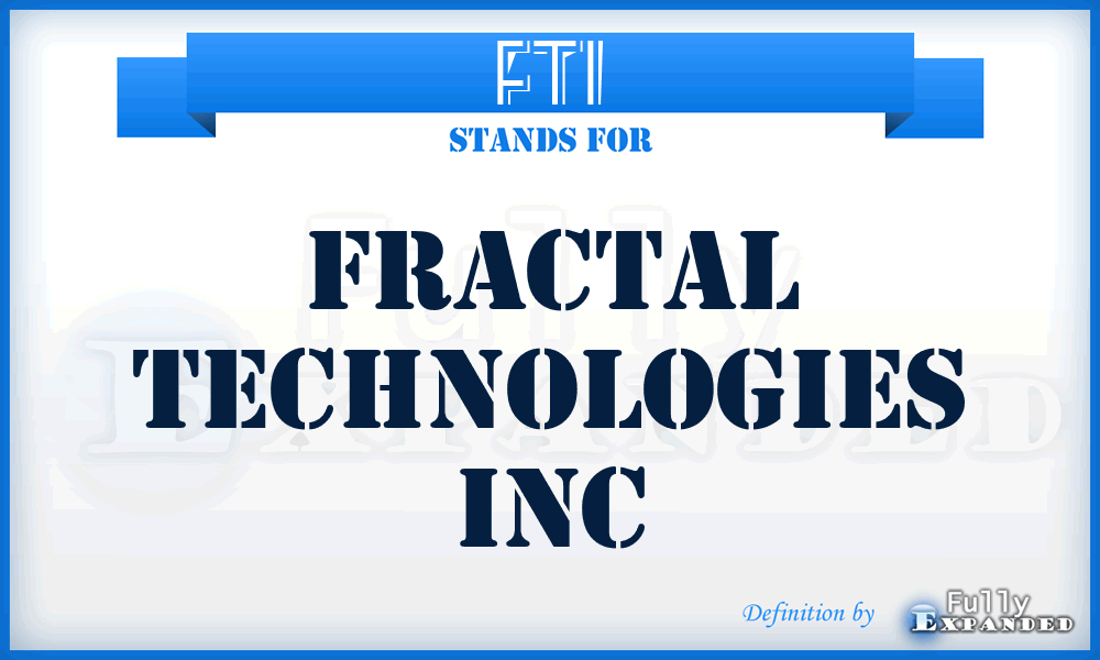 FTI - Fractal Technologies Inc