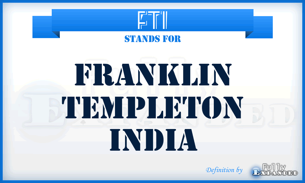 FTI - Franklin Templeton India