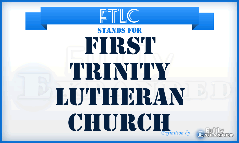 FTLC - First Trinity Lutheran Church