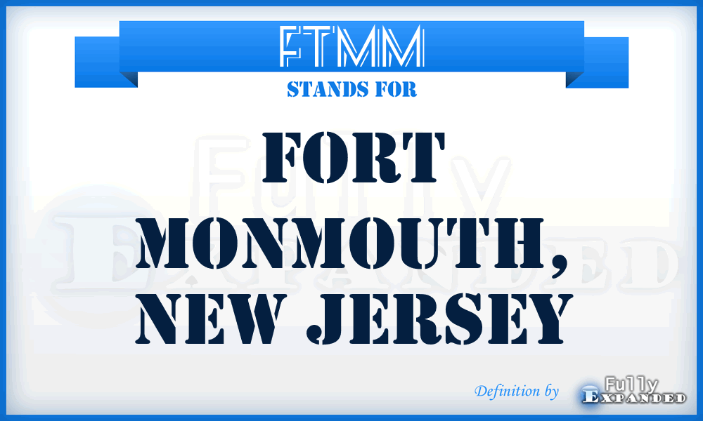 FTMM - Fort Monmouth, New Jersey