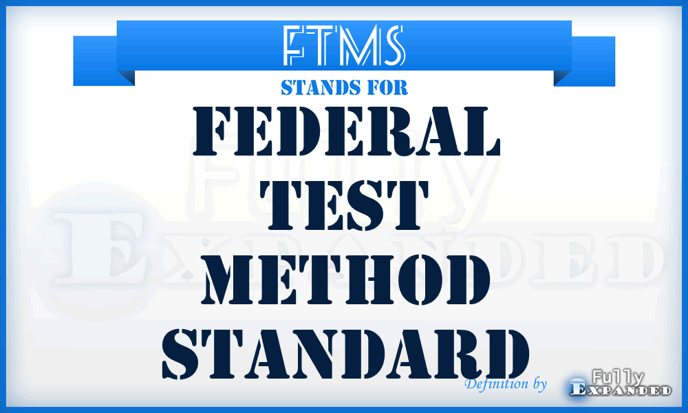 FTMS - Federal Test Method Standard