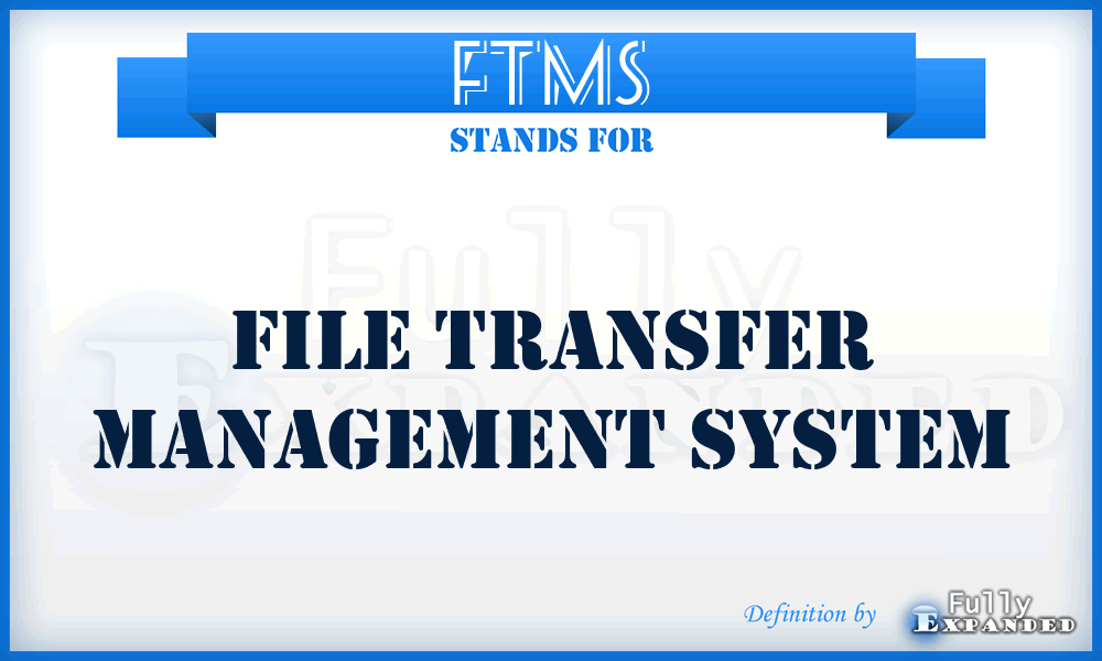 FTMS - File Transfer Management System