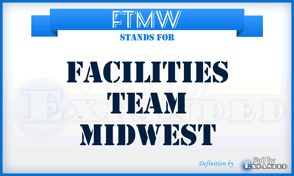 FTMW - Facilities Team MidWest