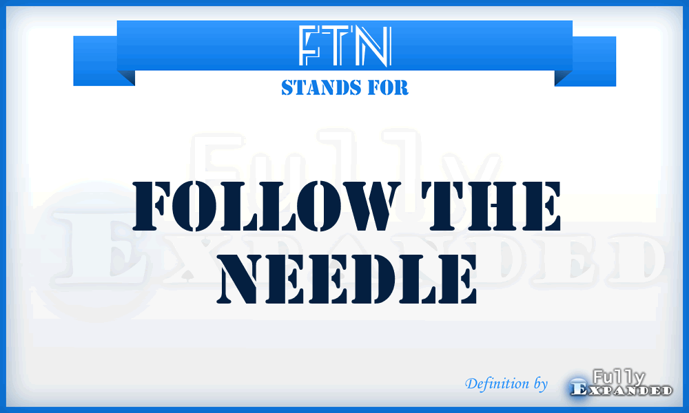 FTN - Follow the Needle